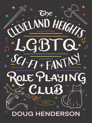 cover image of The Cleveland Heights LGBTQ Sci-Fi and Fantasy Role Playing Club